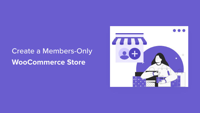 create-a-memebrs-only-woocommerce-store-og