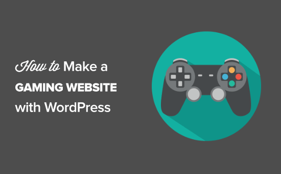 如何使用 WordPress 制作游戏网站