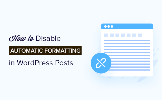 如何在 WordPress 帖子中禁用自动格式化