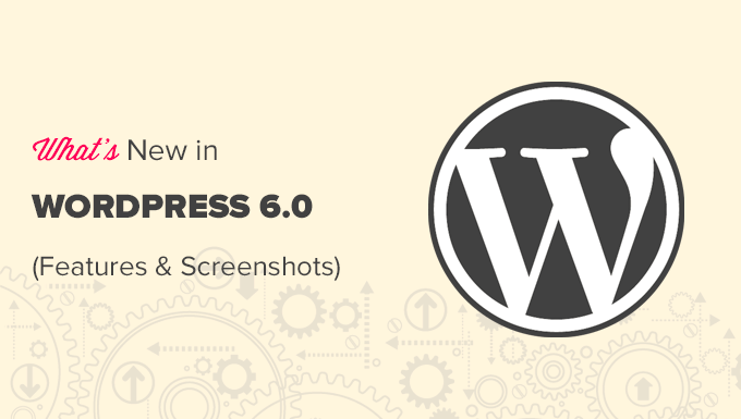 带有截图的 WordPress 6.0 中的新功能