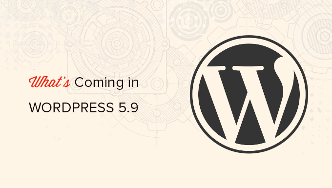 WordPress 5.9 中所有功能的概述