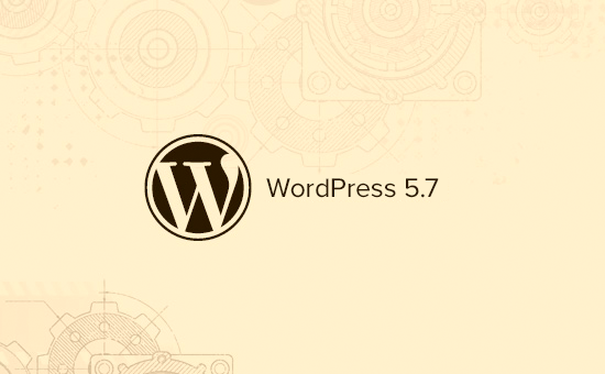 WordPress 5.7 中的新功能