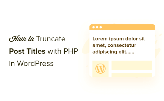 如何使用 PHP 截断 WordPress 帖子标题（2 种方式）