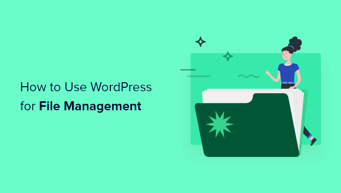 如何使用 WordPress 进行文档管理和文件管理